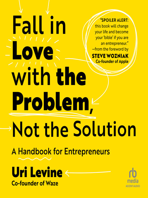 Title details for Fall in Love with the Problem, Not the Solution by Uri Levine - Wait list